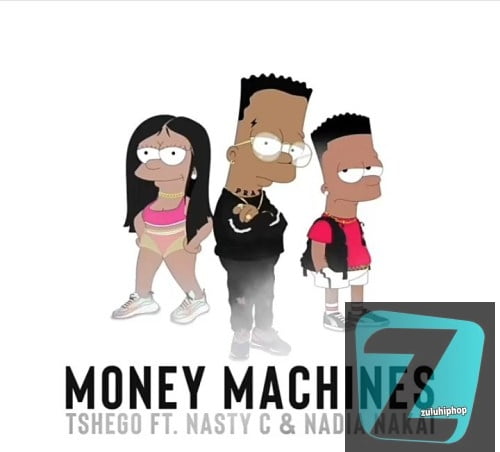 Tshego – Money Machines Ft. Nasty C & Nadia Nakai