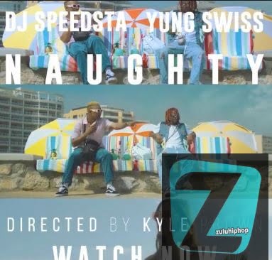 Yung Swiss, DJ Speedsta – Naughty