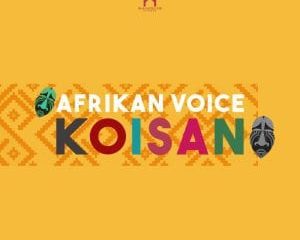 Afrikan Voice – Koisan (Original Mix)