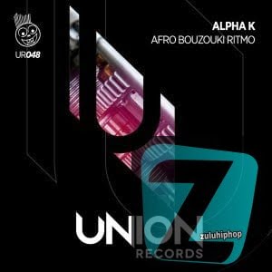Alpha K – Afro Bouzouki Ritmo (Afro Dub Mix)