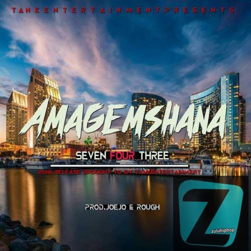 Amagemshana – 7 4 3 (Gqom mix)