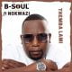 B-Soul ft Nokwazi – Themba Lami