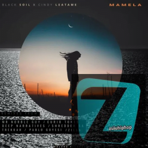 Black Soil ft. Cindy Leatame – Mamela [Deep Narratives Remix]