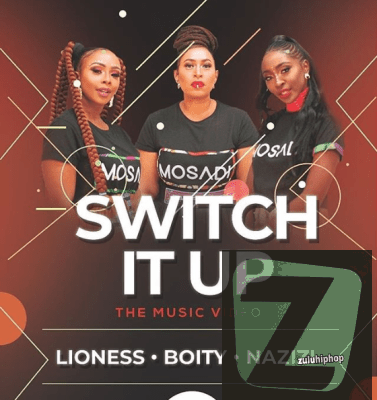 Boity, Lioness & Nazizi – Switch It Up