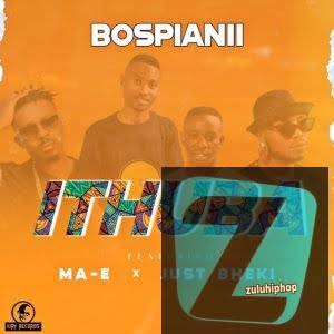 BosPianii ft Just Bheki & Ma-E – IThuba