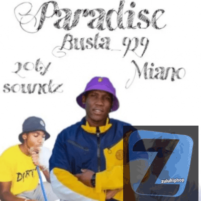 Busta 929 ft Miano – Paradise