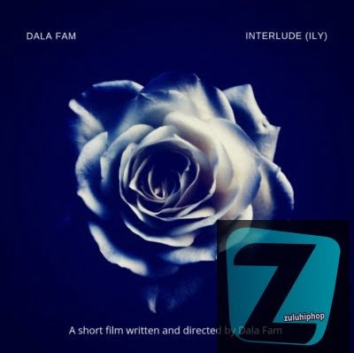 Dala Fam – Interlude (ILY)