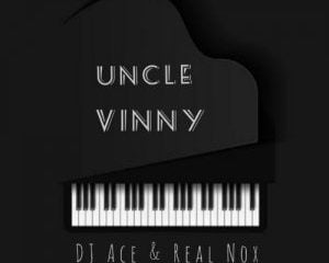DJ Ace & Nox – Uncle Vinny