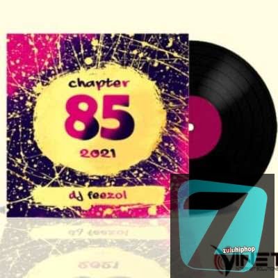 DJ FeezoL – Chapter 85 Mix