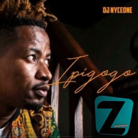 DJ Nyceone – Ipigogo