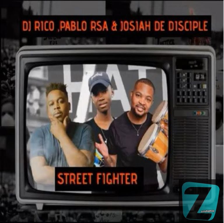 DJ Rico, Josiah De Disciple & Pablo RSA – Street Fighter