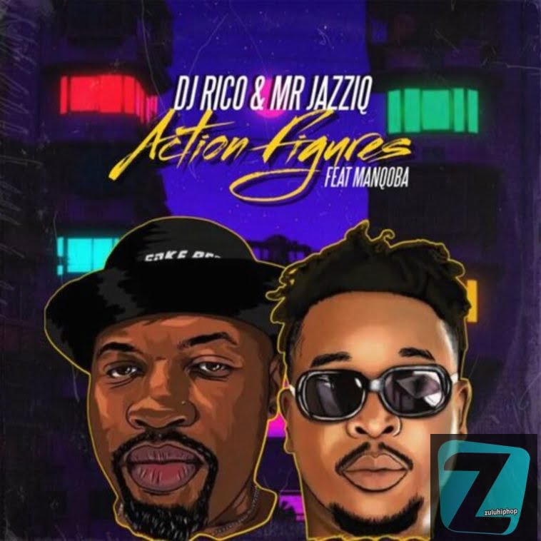 DJ Rico & Mr JazziQ ft. Manqoba – Action Figures