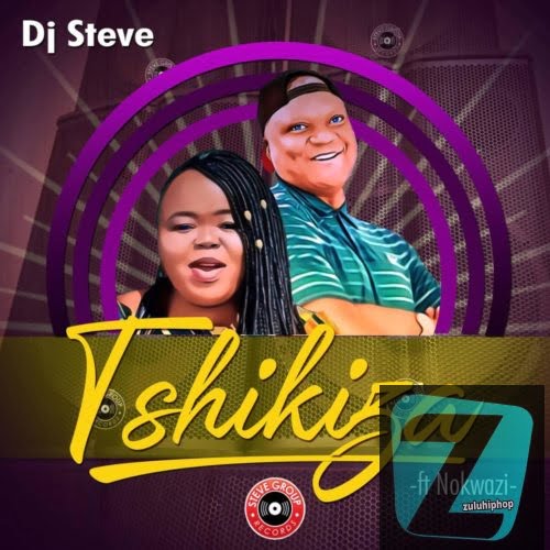DJ Steve ft Nokwazi – Tshikiza