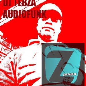 Dj Tebza Audiofunk – My Afro (Afro Dance Mix)