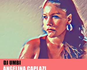 DJ Umbi, Angelina Caplazi – In Love (Original Mix)