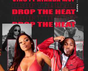 DJ Vino – Drop The Heat Ft. Ayanda MVP