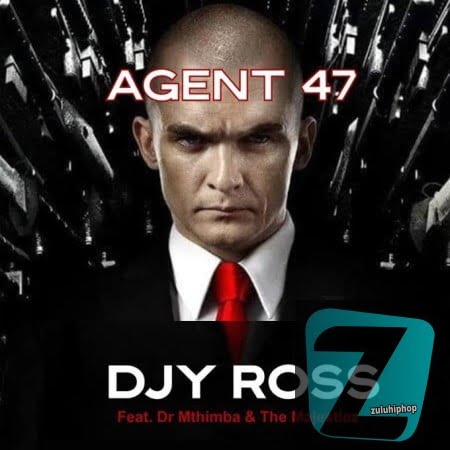 Djy Ross ft Dr Mthimba & The Majestiez – Agent 47