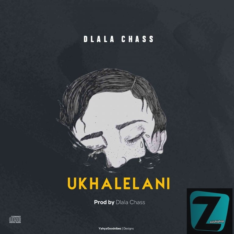 Dlala Chass – Ukhalelani
