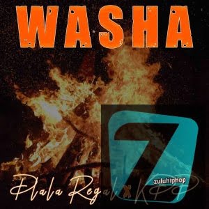 Dlala Regal & KDD – Washa