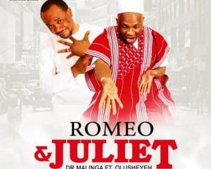 Dr Malinga – Romeo & Juliet Ft. Olusheyeh