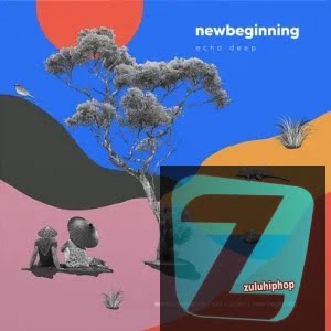 Echo Deep – New Beginning (Original Mix)
