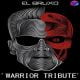 El Bruxo – Warrior Tribute