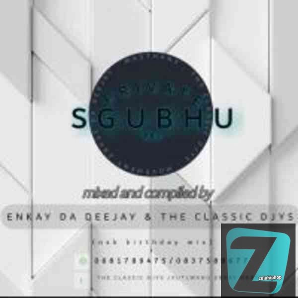 Enkay De Deejay & The Classic Djys – Private Sgubhu Vol. 03 Mix
