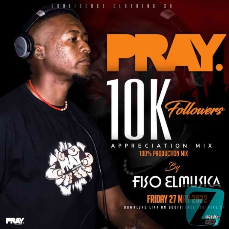 Fiso El Musica – Godfidence 10K Appreciation Mix (100% Production Mix)