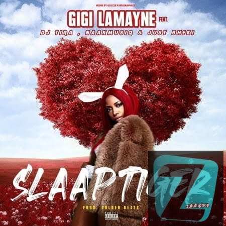 Gigi Lamayne – Slaap Tiger Ft. DJ Tira, NaakmusiQ & Just Bheki