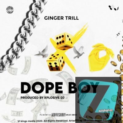 Ginger Trill – Dope Boy