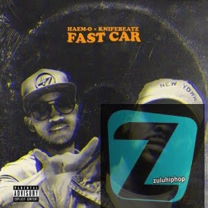 Haem-O – Fast Car ft. KnifeBeatz