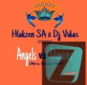 Hlakzen & DjVidas SA – Angels VS Dimons (Afro Hitt)
