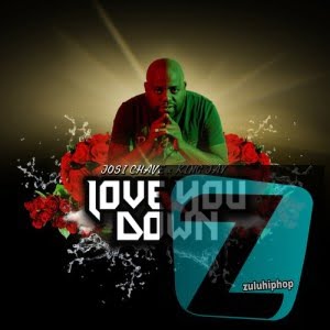 Josi Chave & King Jay – Love You Down (Radio Edit)