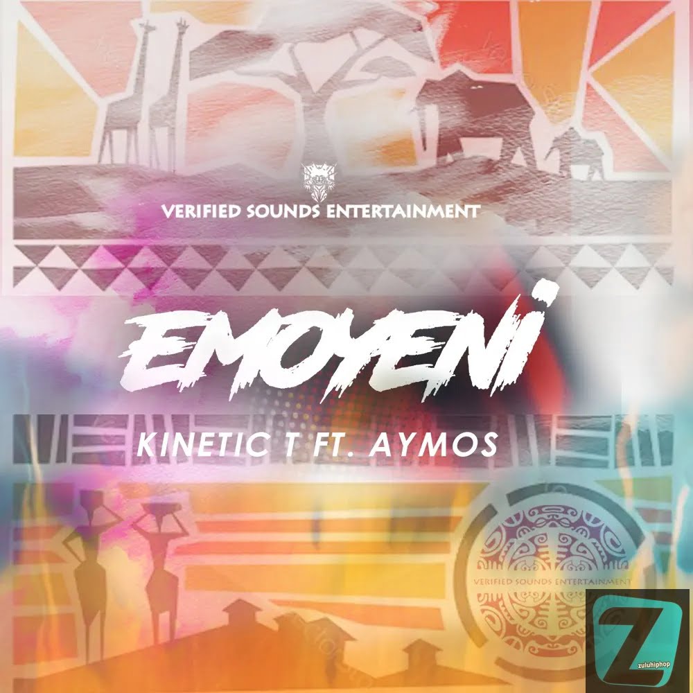Kinetic T ft. Aymos– Emoyeni