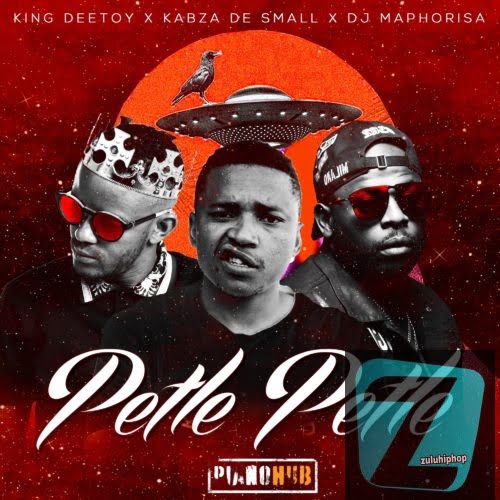 King Deetoy, Kabza De Small & DJ Maphorisa ft Mhaw Keys – Petle Petle