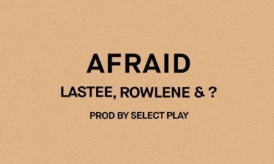 Lastee, Rowlene & ? – Afraid