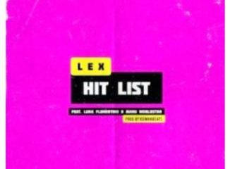 LEX – Hitlist Ft. Luna Florentino & Manu Worldstar
