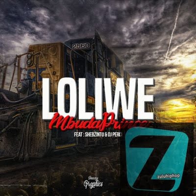 MbuDaPrince – Loliwe Ft. Shebzinto, DJ Perci