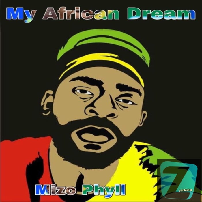 Mizo Phyll – I’m an African