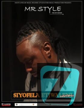 Mr Style – Siyofela Etjwaleni