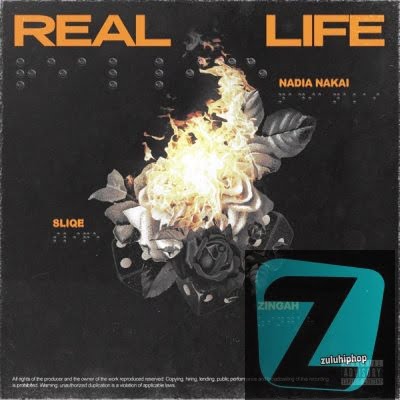 Nadia Nakai, Sliqe & Zingah – Real Life