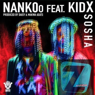 Nankoo – Sosha Ft. Kid X
