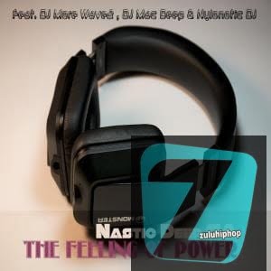 Nastic Deep SA Ft. DJ More Wave2, DJ Mac Deep & Nylonotic D– The Feeling of Power