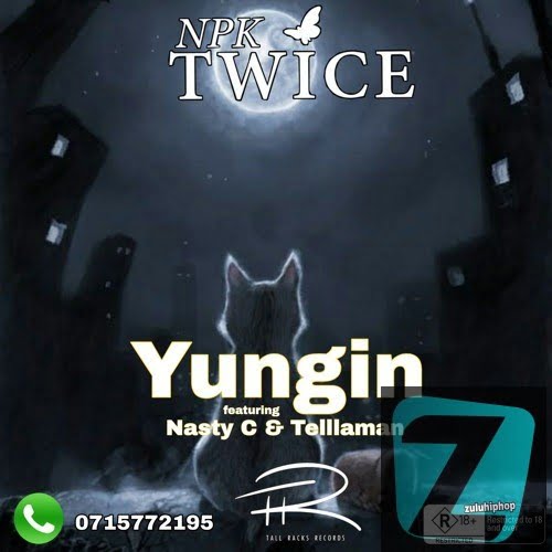 Nasty C – Yungin ft. Npk Twice & Tellaman