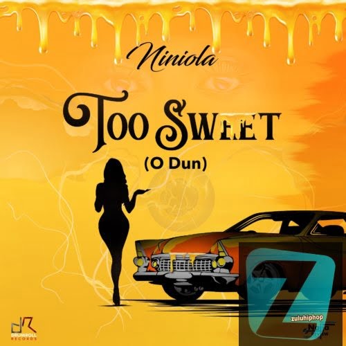 Ninola – Too Sweet (O Dun)