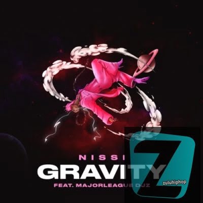 Nissi ft. Major League DJz– Gravity