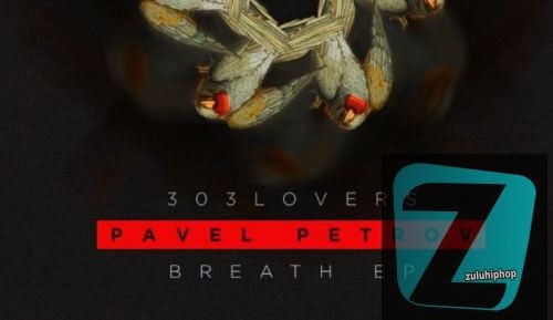 Pavel Petrov – Breath (Flojd Edit)