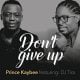 Prince Kaybee – Don’t give up (ft Hadassah) (Soul Route Mix)