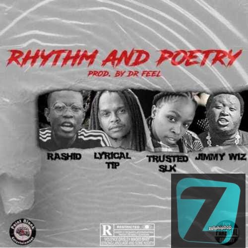 Rashid – Rhythm And Poetry Ft. Lyrical Tip, Trusted SLK & Jimmy Wiz