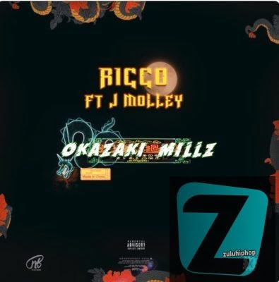 Ricco – Okazaki Millz Ft. J Molley